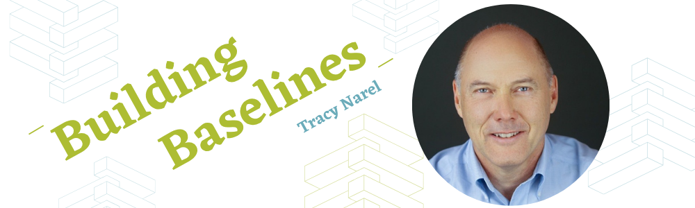 Building Baselines with Tracy Narel